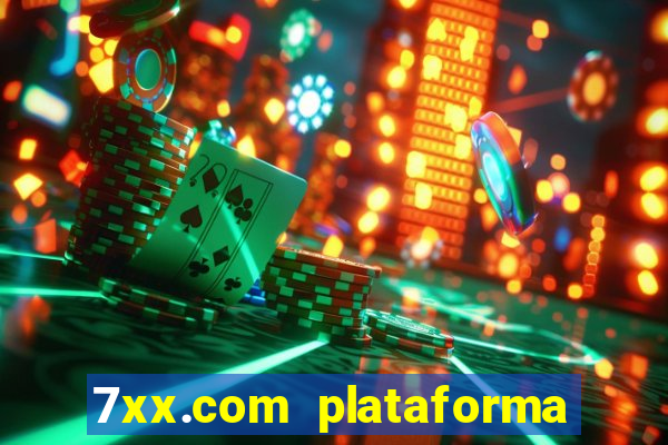 7xx.com plataforma de jogos